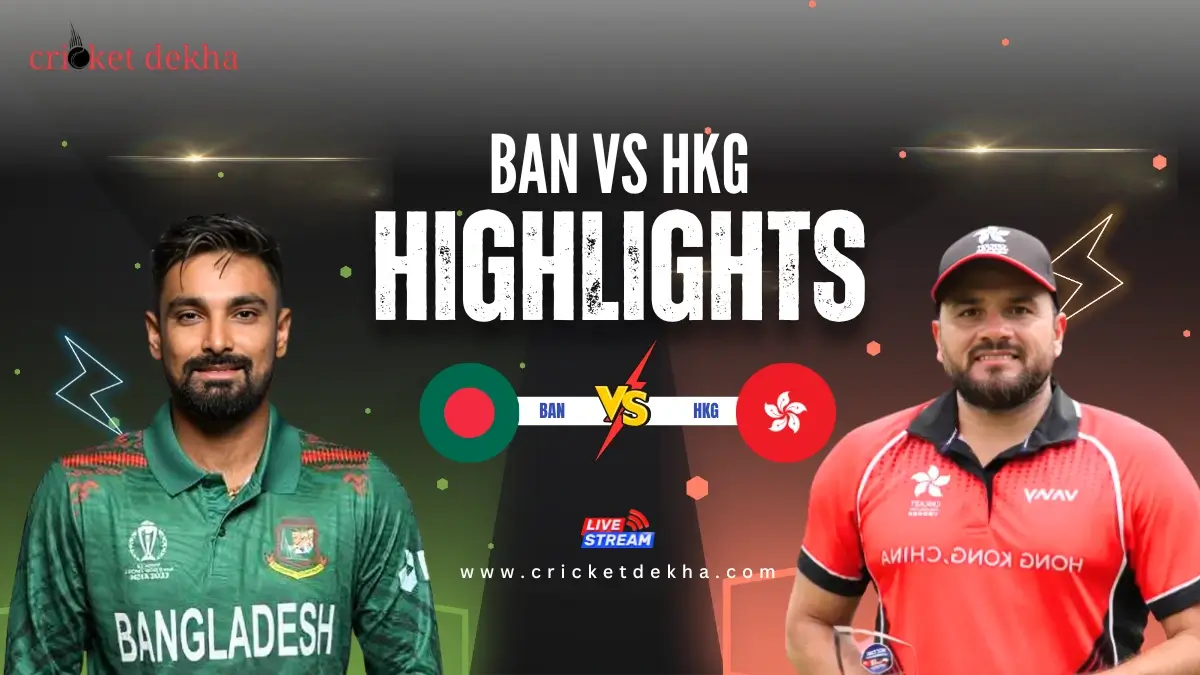 ban vs hk highlights